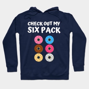 Check Out My Six Pack Donut - Funny Gym Hoodie